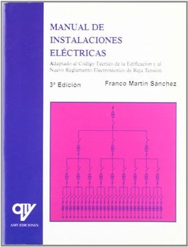 portada Manual de Instalaciones Eléctricas: Adaptado al Código Técnico de la Edificación y al Nuevo Reglamento Electrotécnico de Baja Tensión (in Spanish)