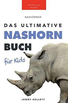 portada Nashörner Das Ultimative Nashornbuch für Kids: 100+ unglaubliche Fakten über Nashörner, Fotos, Quiz und mehr 