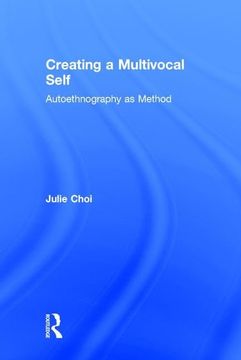portada Creating a Multivocal Self: Autoethnography as Method (en Inglés)