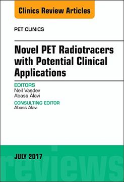 portada Novel pet Radiotracers With Potential Clinical Applications, an Issue of pet Clinics (Volume 12-3) (The Clinics: Radiology, Volume 12-3)