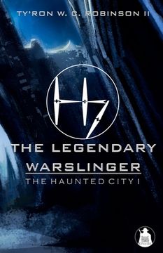 portada The Legendary Warslinger: The Haunted City I (en Inglés)