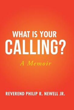 portada What Is Your Calling?: A Memoir (en Inglés)