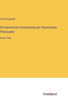 portada Die Genetische Entwickelung der Platonischen Philosophie: Erster Theil (in German)