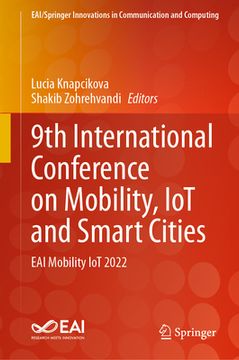 portada 9th International Conference on Mobility, Iot and Smart Cities: Eai Mobility Iot 2022 (en Inglés)