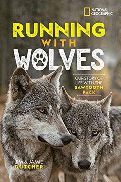 portada Running With Wolves: Our Story of Life With the Sawtooth Pack (in English)