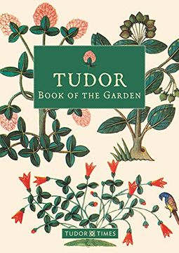 portada Tudor Book of the Garden (en Inglés)