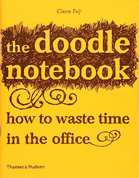 portada The Doodle Not: How to Waste Time in the Office