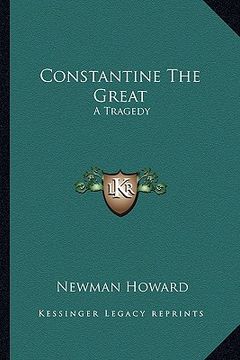 portada constantine the great: a tragedy (en Inglés)