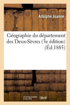 portada Geographie Du Departement Des Deux-Sevres (3e Edition) (Ed.1885) (Histoire) (French Edition)