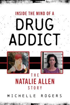 portada Inside the Mind of a Drug Addict: The Natalie Allen Story (en Inglés)