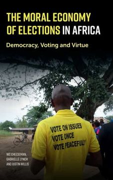 portada The Moral Economy of Elections in Africa: Democracy, Voting and Virtue (in English)