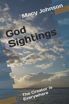 portada God Sightings: The Creator is Everywhere (en Inglés)