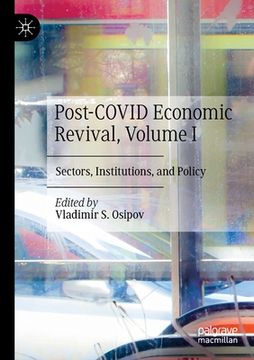 portada Post-Covid Economic Revival, Volume I: Sectors, Institutions, and Policy (en Inglés)