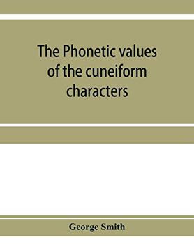 portada The Phonetic Values of the Cuneiform Characters (en Inglés)