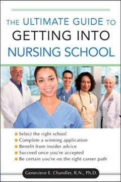 portada The Ultimate Guide to Getting Into Nursing School (en Inglés)