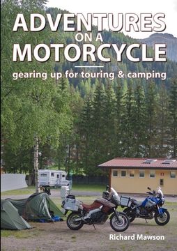 portada Adventures on a Motorcycle - gearing up for touring & camping (in English)