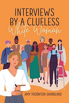 portada Interviews by a Clueless White Woman (en Inglés)