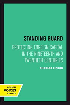 portada Standing Guard: Protecting Foreign Capital in the Nineteenth and Twentieth Centuries (Studies in International Political Economy) (in English)