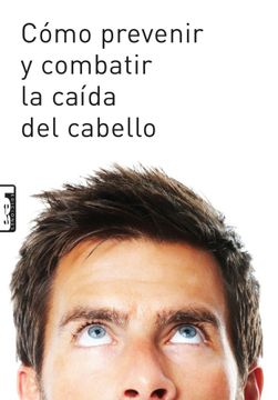 portada Cómo prevenir y combatir la caída del cabello (in Spanish)