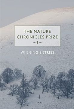 portada The Nature Chronicles Prize: 1: Winning Entries (en Inglés)