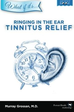 portada Ringing in the Ear - Tinnitus Relief (What if it's) (in English)