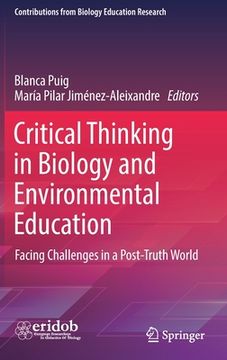 portada Critical Thinking in Biology and Environmental Education: Facing Challenges in a Post-Truth World (in English)