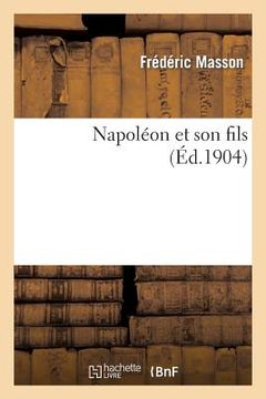 portada Napoléon Et Son Fils (en Francés)