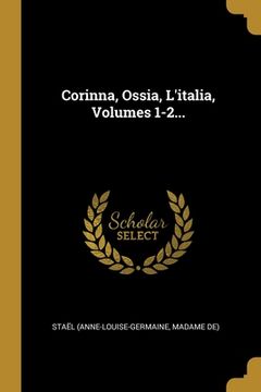 portada Corinna, Ossia, L'italia, Volumes 1-2... (en Italiano)