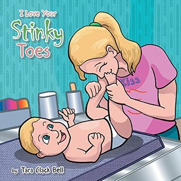 portada I Love Your Stinky Toes (in English)