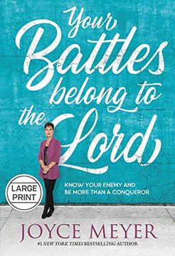 portada Your Battles Belong to the Lord: Know Your Enemy and be More Than a Conqueror (en Inglés)