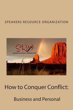 portada How to Conquer Conflict: Business and Personal (en Inglés)
