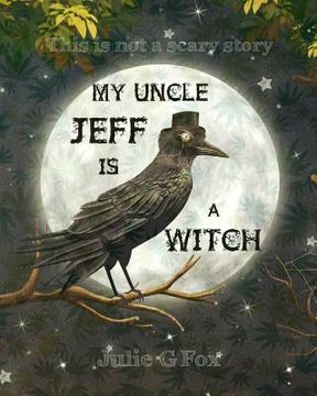portada My Uncle Jeff is a Witch (en Inglés)
