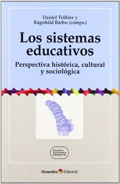 portada Los Sistemas Educativos: Perspectiva Histórica, Cultural y Sociológica (Educación Comparada e Internacional) (in Spanish)