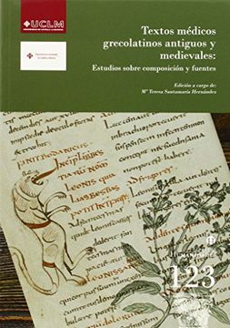 portada Textos Médicos Grecolatinos Antiguos y Medievales: Estudios Sobre Composición y Fuentes (Humanidades) (in Spanish)