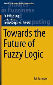 portada Towards the Future of Fuzzy Logic (in English)