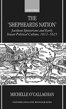 portada The "Shepheard's Nation": Jacobean Spenserians and Early Stuart Political Culture 1612-1625 (Oxford English Monographs) (en Inglés)