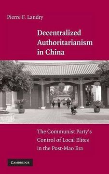 portada Decentralized Authoritarianism in China Hardback: The Communist Party's Control of Local Elites in the Post-Mao era (in English)