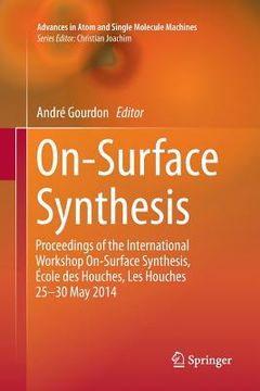 portada On-Surface Synthesis: Proceedings of the International Workshop On-Surface Synthesis, École Des Houches, Les Houches 25-30 May 2014 (in English)