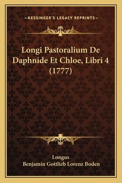 portada Longi Pastoralium De Daphnide Et Chloe, Libri 4 (1777) (en Latin)