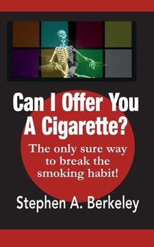 portada Can I Offer You A Cigarette? The only sure way to break the smoking habit! (en Inglés)
