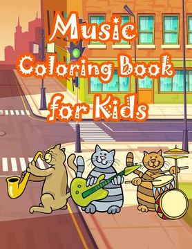 portada Music Coloring Book for Kids: Kids Coloring Book with Fun, Easy, and Relaxing Coloring Pages (Children's Coloring Books) (en Inglés)