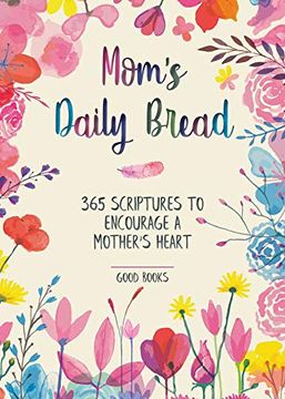 portada Mom's Daily Bread: 365 Scriptures to Encourage a Mother's Heart (en Inglés)