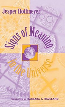 portada Signs of Meaning in the Universe (Advances in Semiotics) (en Inglés)