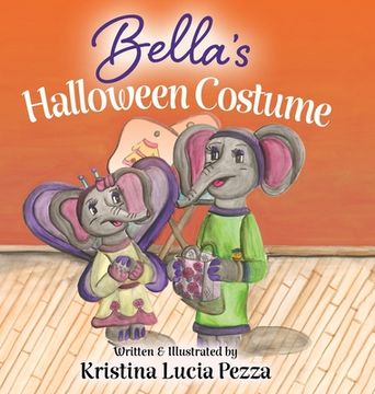 portada Bella's Halloween Costume: The Bella Lucia Series, Book 5 (en Inglés)