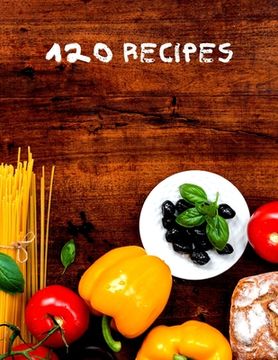 portada 120 Recipes: Recipe cookbook to write in (en Inglés)