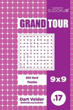 portada Sudoku Grand Tour - 200 Hard Puzzles 9x9 (Volume 17) (en Inglés)