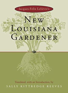 portada Jacques-Felix Lelievre's new Louisiana Gardender (en Inglés)
