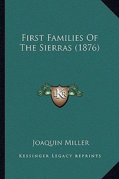 portada first families of the sierras (1876) (en Inglés)