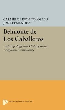 portada Belmonte de los Caballeros: Anthropology and History in an Aragonese Community (Princeton Legacy Library) (in English)