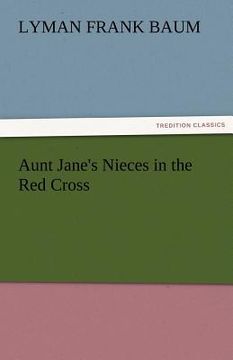 portada aunt jane's nieces in the red cross (en Inglés)